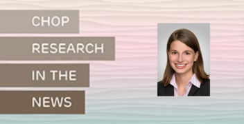 CHOP Research In the News Polina Krass